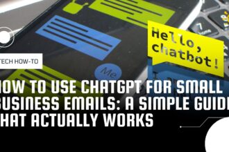 How to Use ChatGPT for Small Business Emails: A Simple Guide That Actually Works